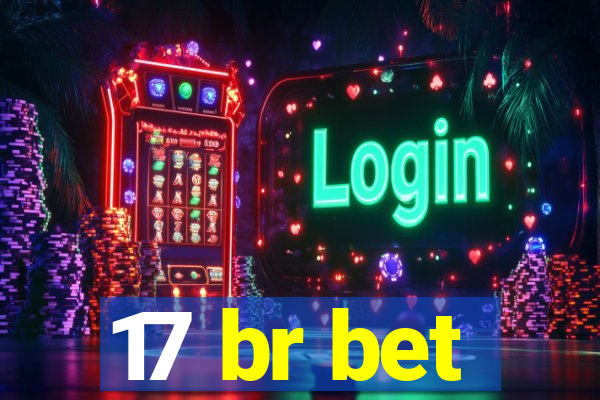 17 br bet